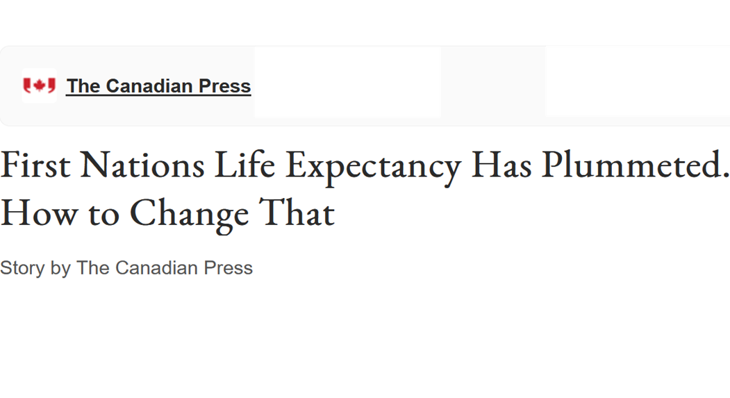 First Nations Life Expectancy Has Plummeted. How to Change That – The Canadian PressGN notes: Since liberals are in government (2015), BC first nations’ life expectancy decreased by 7.1 years.