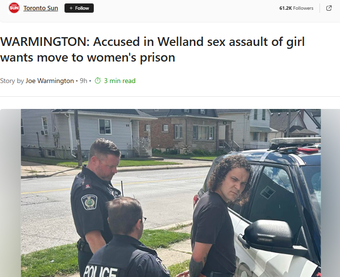 Accused in Welland sex assault of girl wants move to women’s prison – Toronto SunGN notes: A freak raped a 3 years old girl and choked her.  Now Canada’s justice system is considering his (her?!) request to be moved to a women’s prison. If street justice makes a comeback, you will know why.