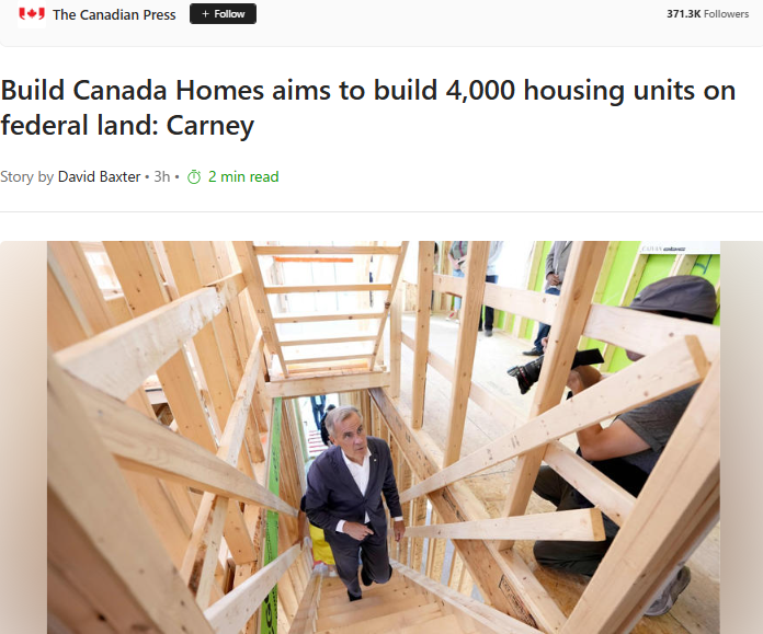 Build Canada Homes aims to build 4,000 housing units on federal land: Carney – The Canadian PressGN notes: Trudeau’s liberal 2024 budget injected $25B into its housing package, with a promise of 3.87M new homes by 2031, and all we got is a housing construction decline. Where is the money, where are the homes? Is this new $13B a separate contract for Brookfield?