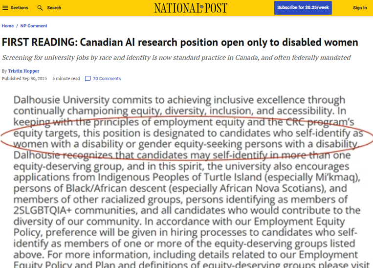 Canadian AI research position open only to disabled women – National PostGN notes: The title is misleading. The position is designated for women, including gender-equity (transgender), prioritizing Blacks, Africans, Indigenous. Merit no longer matters, systemic racism prevails. Charter and equality rights have been turned upside down in Canada.