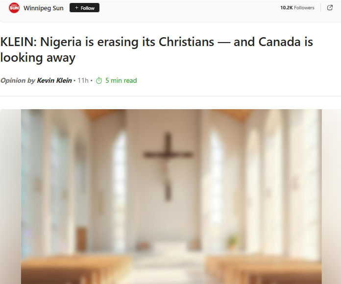 Nigeria is erasing its Christians — and Canada is looking away – Winnipeg SunGN notes: Since 2009, over 62,000 Christians have been murdered by Muslims. If a Palestinian dies, outrage.  If 100 Nigerian Christians are murdered, crickets. Paint a mosque, police is deployed.  Burn 100+ churches in Canada, no one talks about it.